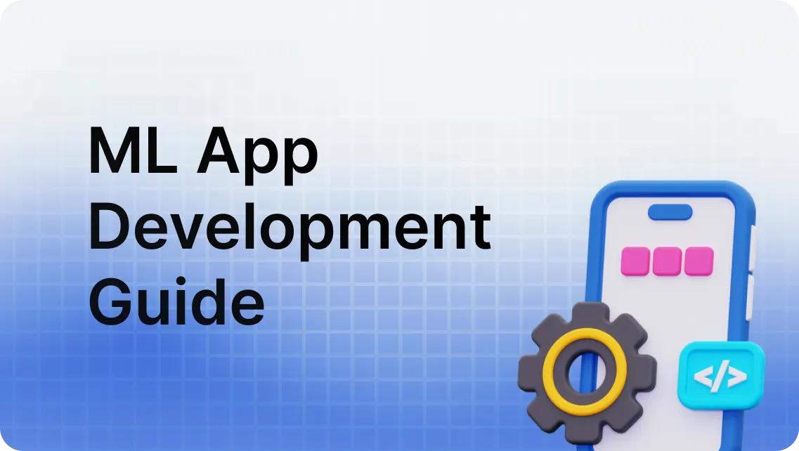 A Complete Guide for Machine Learning App Development