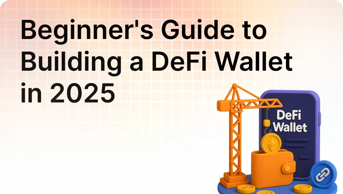 Beginner's Guide to Building a DeFi Wallet in 2025
