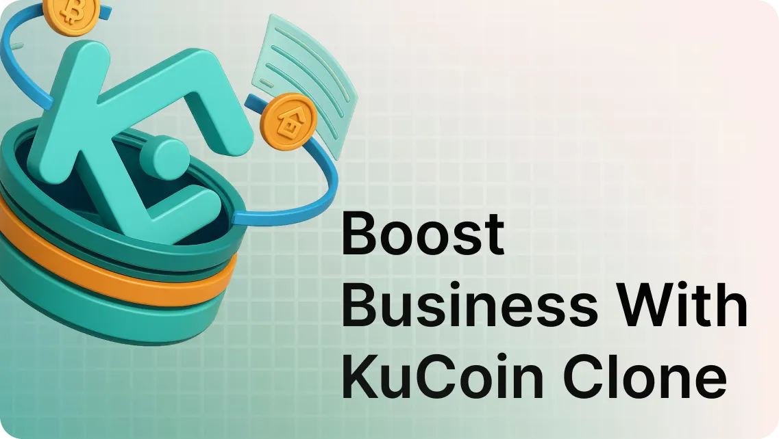 Empower Your Service-Based Business With a Customized White Label KuCoin Clone Scripts