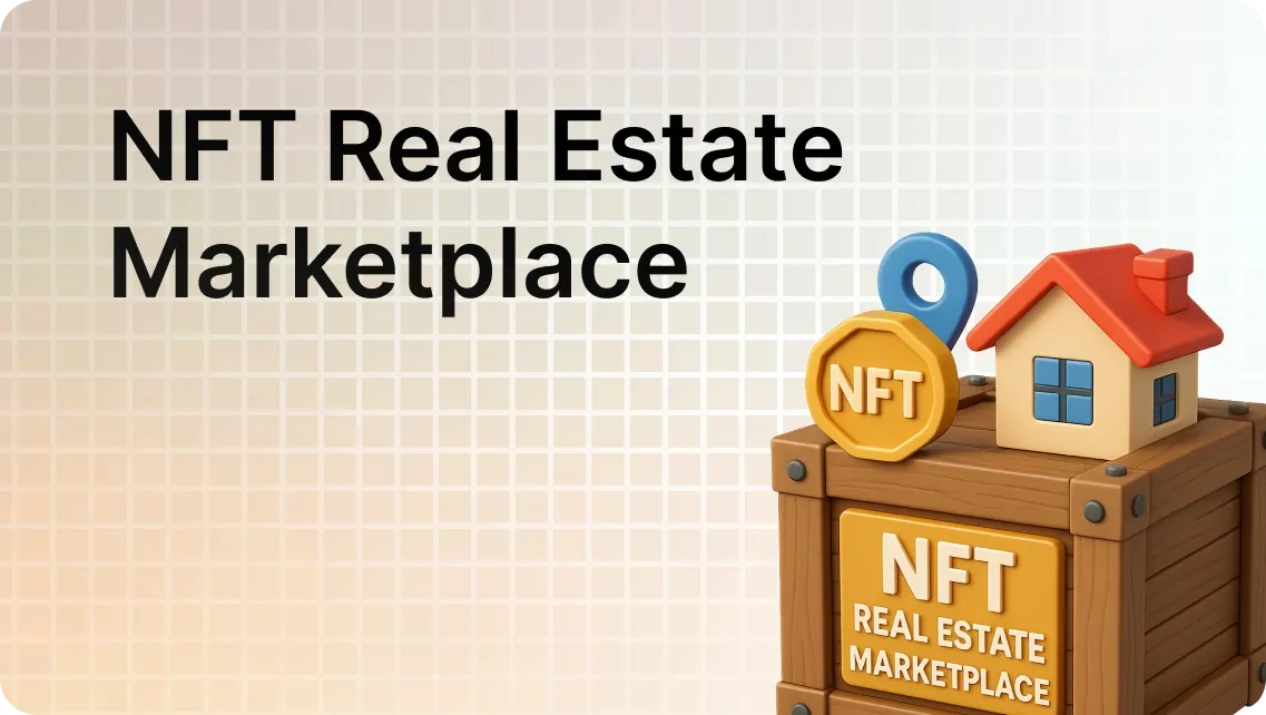 How to Build an NFT Real Estate Marketplace: Step-by-Step Guide