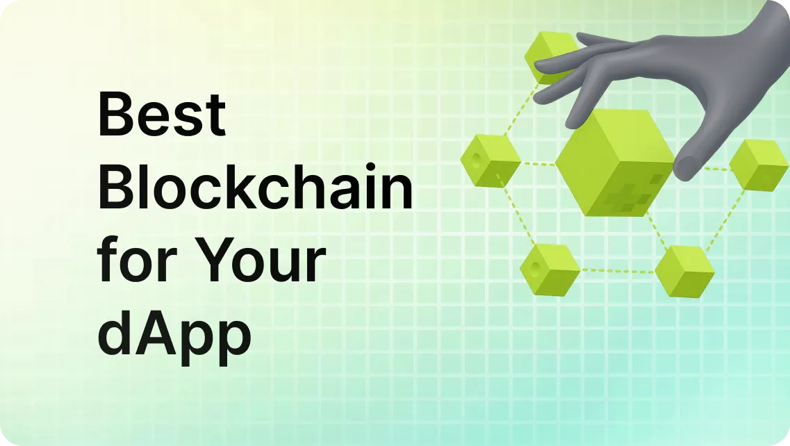 How to Choose the Right Blockchain for Your dApp