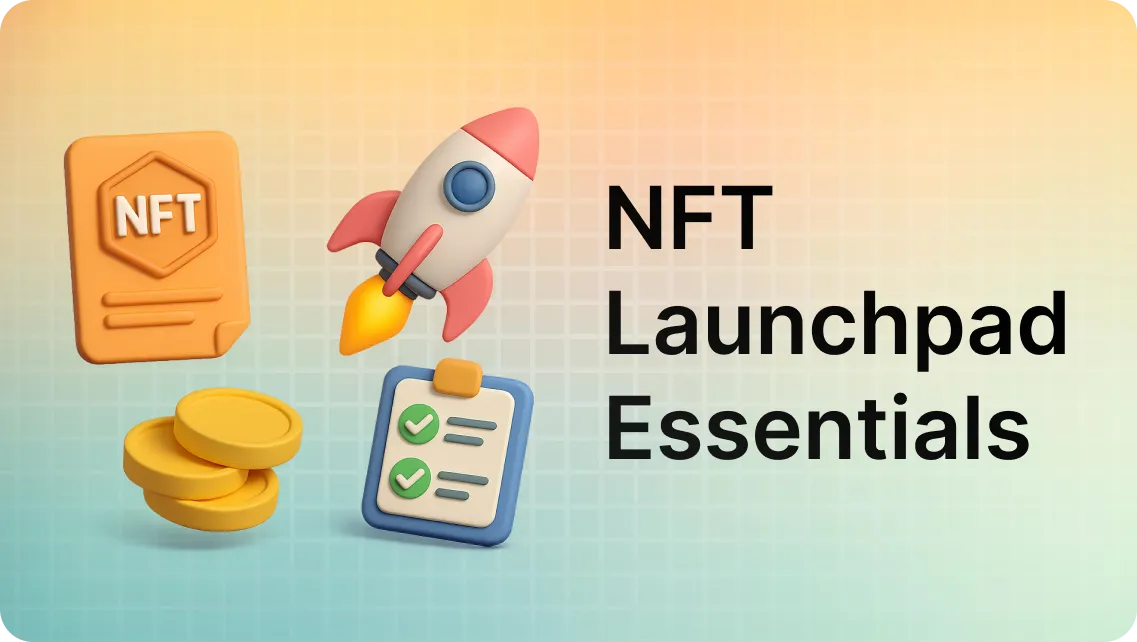 Must-Have Features for an NFT Launchpad
