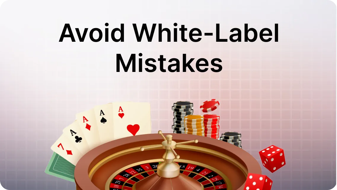 Things to Avoid When Using a White-Label Crypto Casino Solution